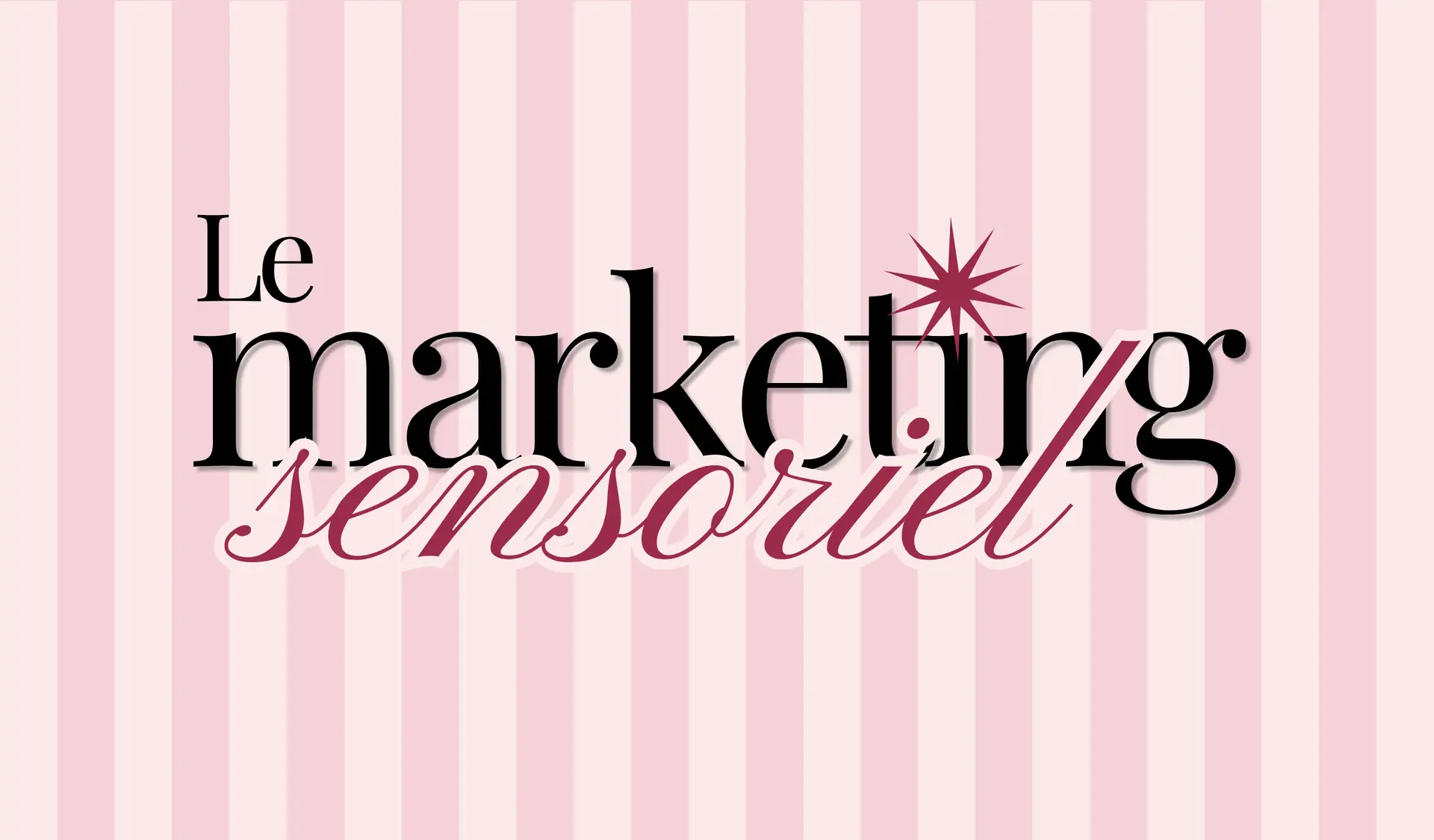 Le marketing sensoriel : quand l’émotion devient un outil de communication